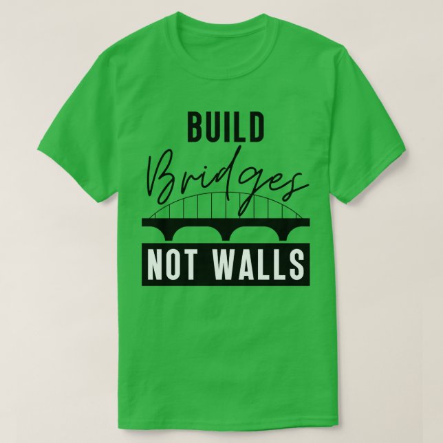 Camiseta Construir puentes no paredes 16 (Diseño del anverso)