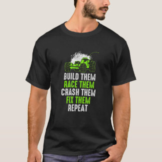 Camiseta Construir, Race, Crash, Fix, Repetir Equipo Racer 