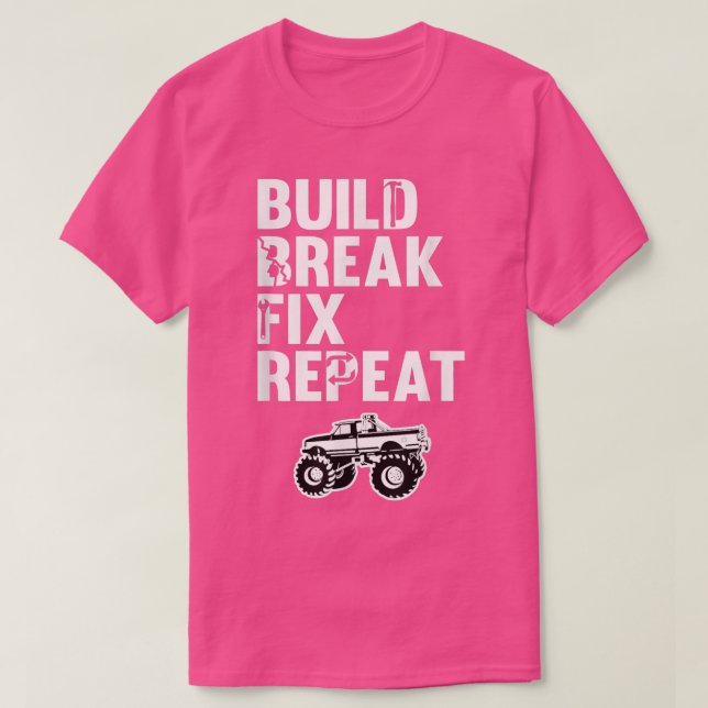 Camiseta Construir Romper Arreglar Repetir Camionetas Levan (Diseño del anverso)