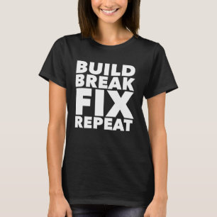 Camiseta Construir Romper Arreglar Repetir Cuatro Ruedas AT