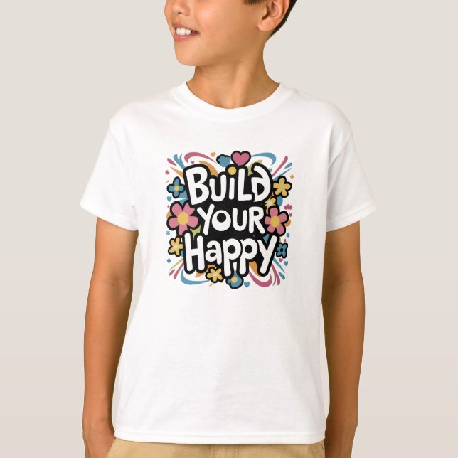 Camiseta construir su feliz (Anverso)