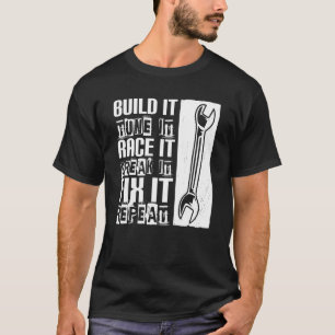 Camiseta Construir Tune It Race It Break It Fix It Car Mech