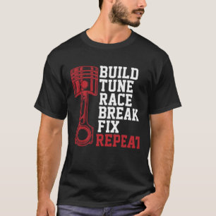 Camiseta Construir Tune Race Break Fix Repetir Mechanny L