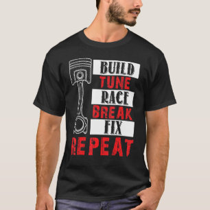 Camiseta Construir Tune Race Break Fix Repetir Tee Men Car