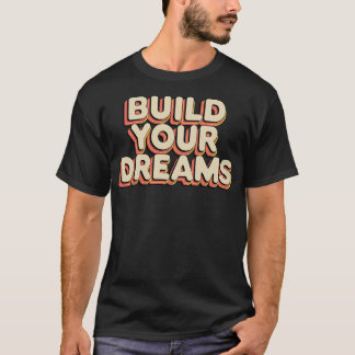 Camiseta Construir tus sueños