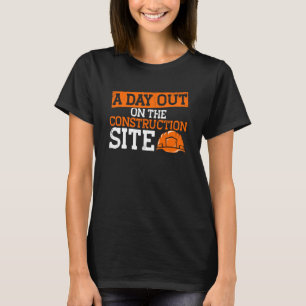 Camiseta Construir Un Día En El Sitio De Construcción