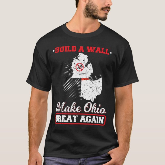 Camiseta Construir una pared hace que ohio sea genial otra  (Anverso)