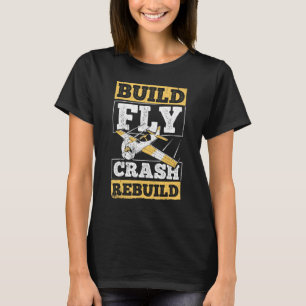 Camiseta Construir Volar Chocar Reconstruir - Aviador Aeron