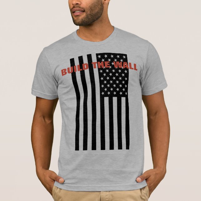 Camiseta Construya la pared - haga América grande otra vez (Anverso)