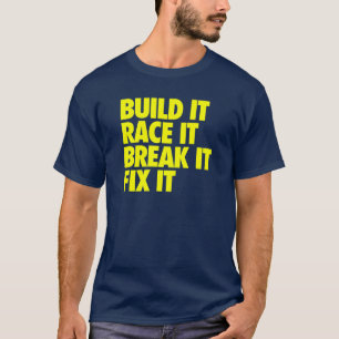 Camiseta Constrúyalo raza él rotura él arreglo él - Rac