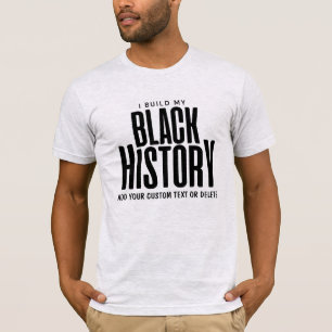 Camiseta Construyo mi historia negra Mes de la historia neg