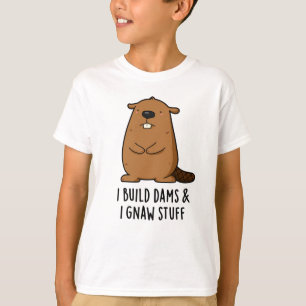 Camiseta Construyo Represas Y Me Encantaba Cosas Graciosas