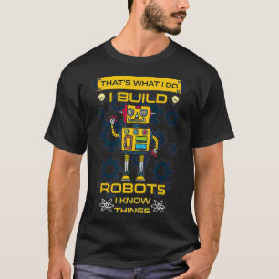 Camiseta Construyo Robots Conozco    CosasIngeniero de Robó
