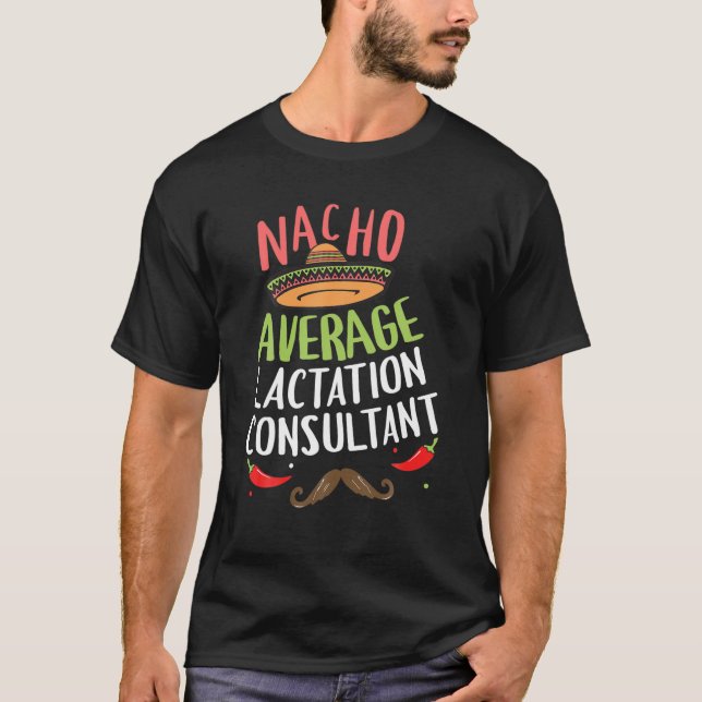 Camiseta Consultor de lactancia promedio de Nacho Beba de S (Anverso)