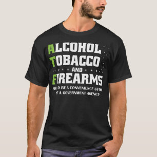 Camiseta Consumo gracioso de alcohol de ATF: tabaco y armas