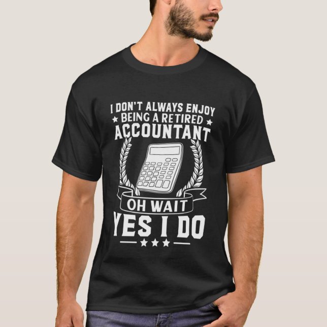 Camiseta Contable Disfruta Estar Jubilado (Anverso)