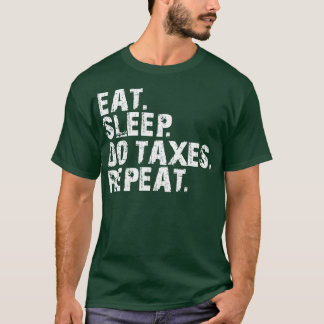 Camiseta Contable Eat Sleep Do Impuestos Repetir con