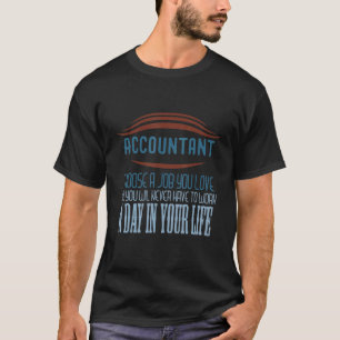Camiseta Contable Escoge Trabajo Que Ames Las Citas