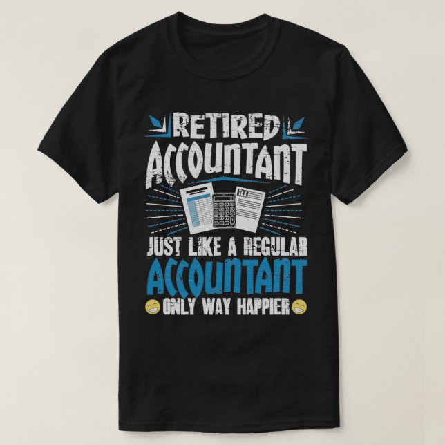 Camiseta Contable Jubilado Igual Que Un Contador Regular (Diseño del anverso)