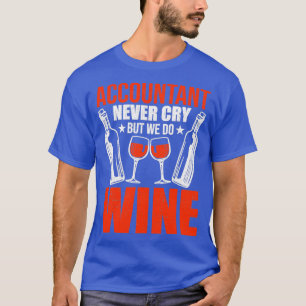 Camiseta Contable Nunca Lloró Pero Sí Vino Cpa