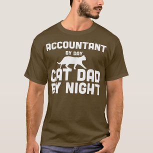 Camiseta Contable Por Día Cat Dad Por Noche