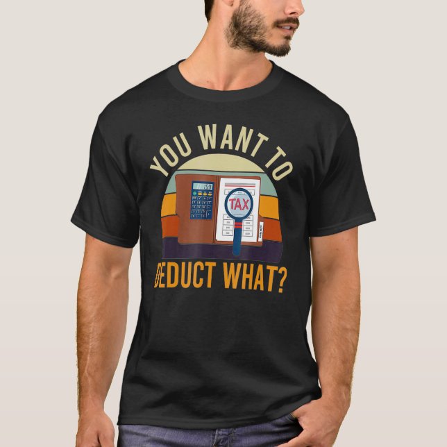 Camiseta Contable que quieres deducir qué cuentas de Chiste (Anverso)