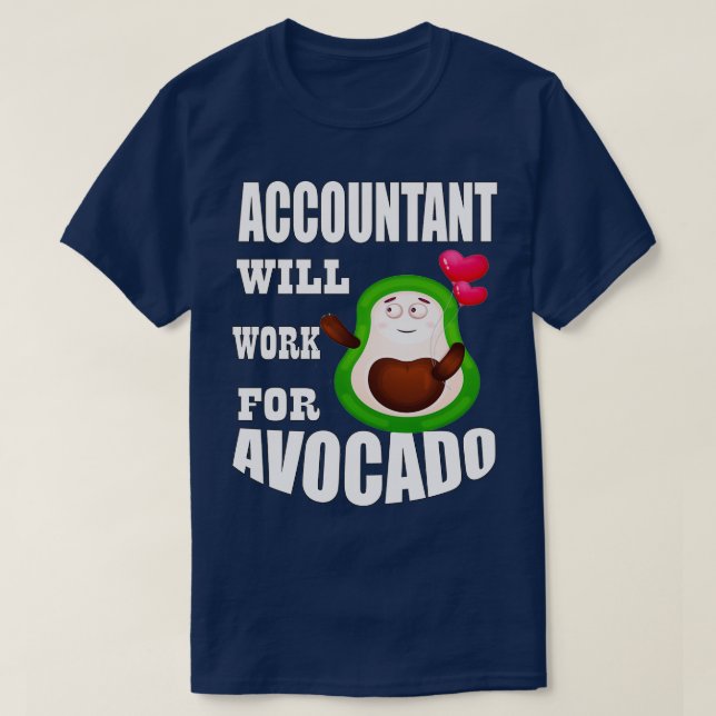 Camiseta Contable trabajará para aguacate 2 (Diseño del anverso)