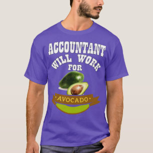 Camiseta Contable trabajará para aguacate Classic TShirt