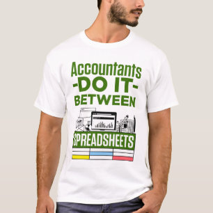 Camiseta Contables Lo Hacen Entre Las Hojas De Cálculo Cont