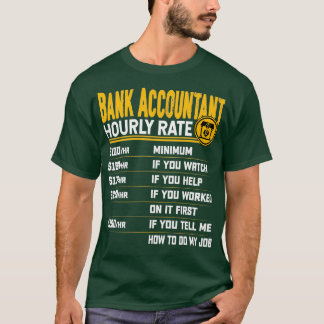 Camiseta Contador bancario Hourrate Funny Bank Accounting