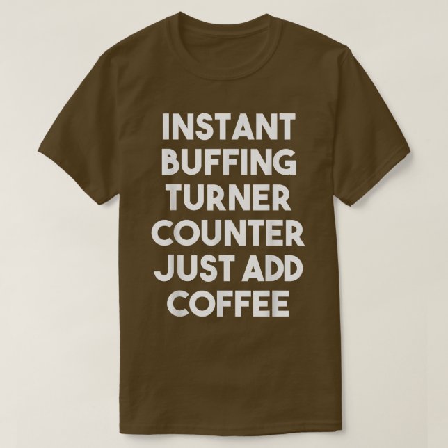 Camiseta Contador de Turner Buffing instantáneo simplemente (Diseño del anverso)