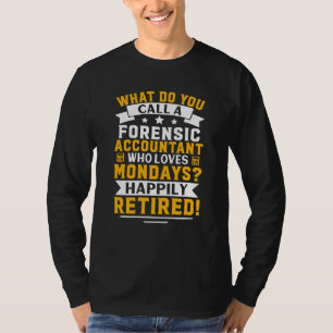 Camiseta Contador Forense Felizmente Retirado