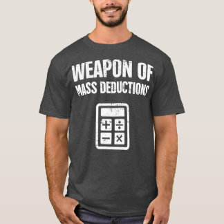 Camiseta Contador gracioso de deducciones masivas