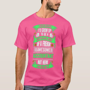 Camiseta Contador, NUNCA SOÑO SER UNA MADRE SUPERIOR DE FRE