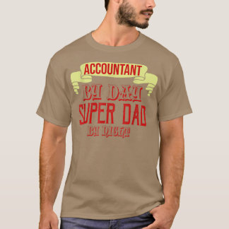 Camiseta Contador por día super papá por noche Profesión ca