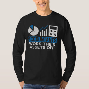 Camiseta Contadores trabajan sus activos fuera de la contab