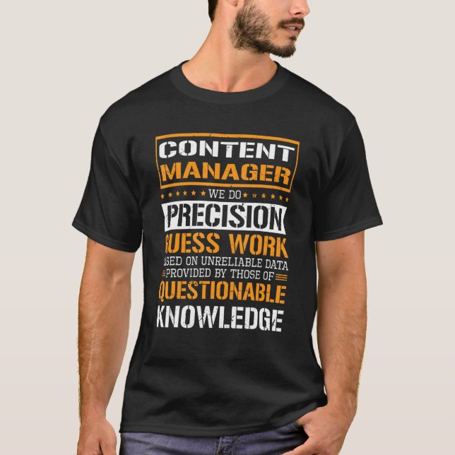 Camiseta Content Manager We Do Precision Guesswork (Anverso)