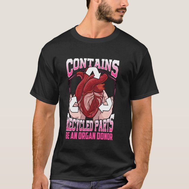 Camiseta Contiene Partes Recicladas Como Donante De Órganos (Anverso)