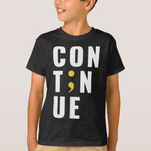 Camiseta Continuar Punto y coma Suicidio Conciencia de la S