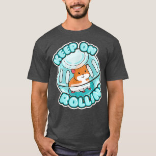 Camiseta Continúe Rolling Cute Hamster Hammy Dueño Mascota