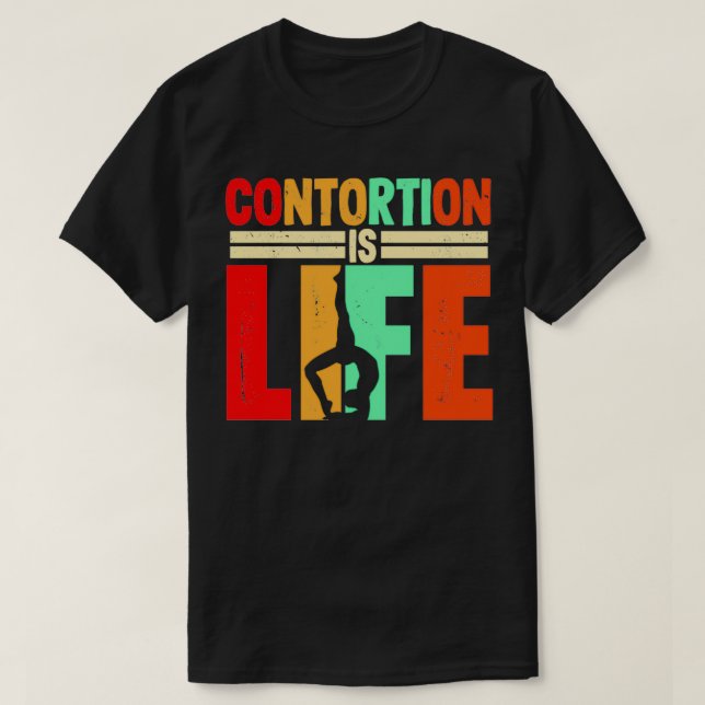 Camiseta Contorsión es regalo de vida para los contorsionis (Diseño del anverso)
