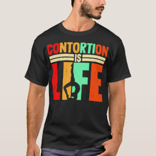 Camiseta Contorsión es regalo de vida para los contorsionis