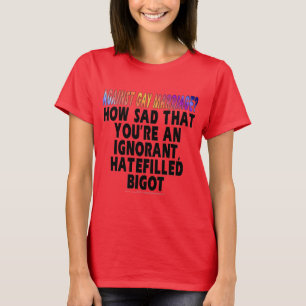 Camiseta ¿Contra matrimonio homosexual?