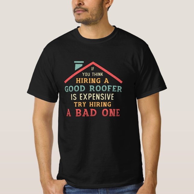 Camiseta Contratación De Una Buena Construcción De Tejados  (Anverso)