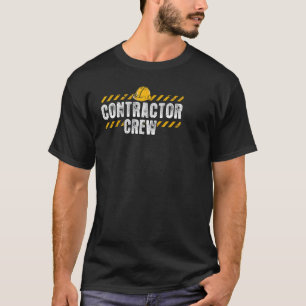 Camiseta Contratista De La Tripulación De Construcción Para