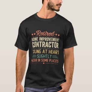 Camiseta Contratista de mejora del hogar retirado