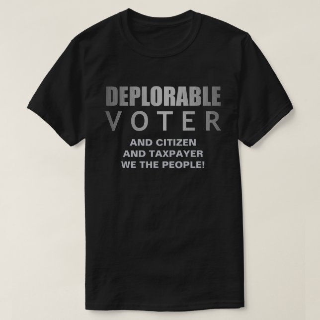 Camiseta Contribuyente deplorable del ciudadano del votante (Diseño del anverso)