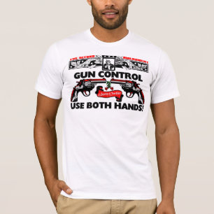 Camiseta Control de armas: ¡Utilice ambas manos!