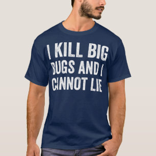 Camiseta Control de plagas Exterminador de insectos mato in