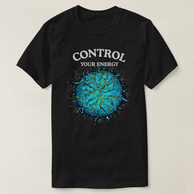 Camiseta Control Your Energy Quote with Bold Power Sphere (Diseño del anverso)